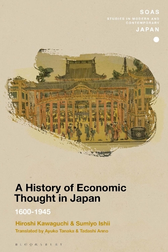 

A History of Economic Thought in Japan: 1600 - 1945