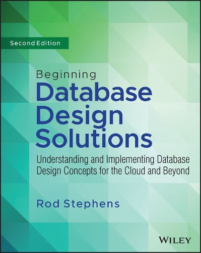 [object Object] «Beginning Database Design Solutions: Understanding and Implementing Database Design Concepts for the Cloud and Beyond», автор Род Стівенс - фото №1