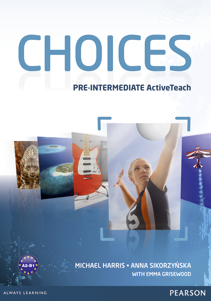 

Choices. Pre-Intermediate Active Teach CD-ROM