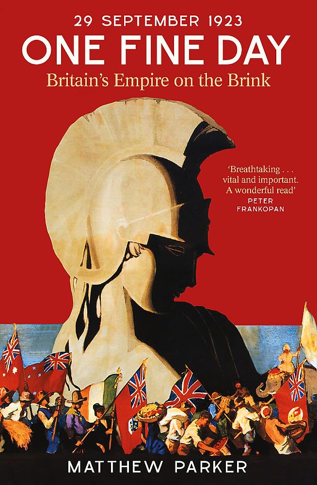 

One Fine Day: Britain's Empire on the Brink