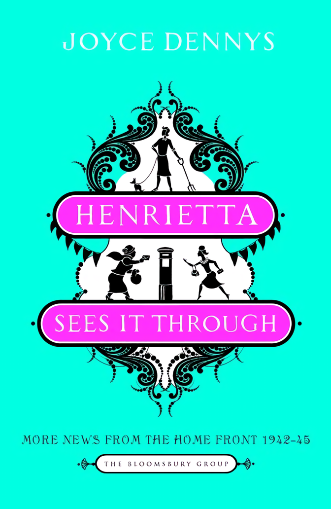 

Henrietta Sees It Through: More News from the Home Front 1942-45