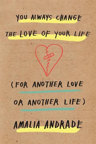 You Always Change the Love of Your Life 