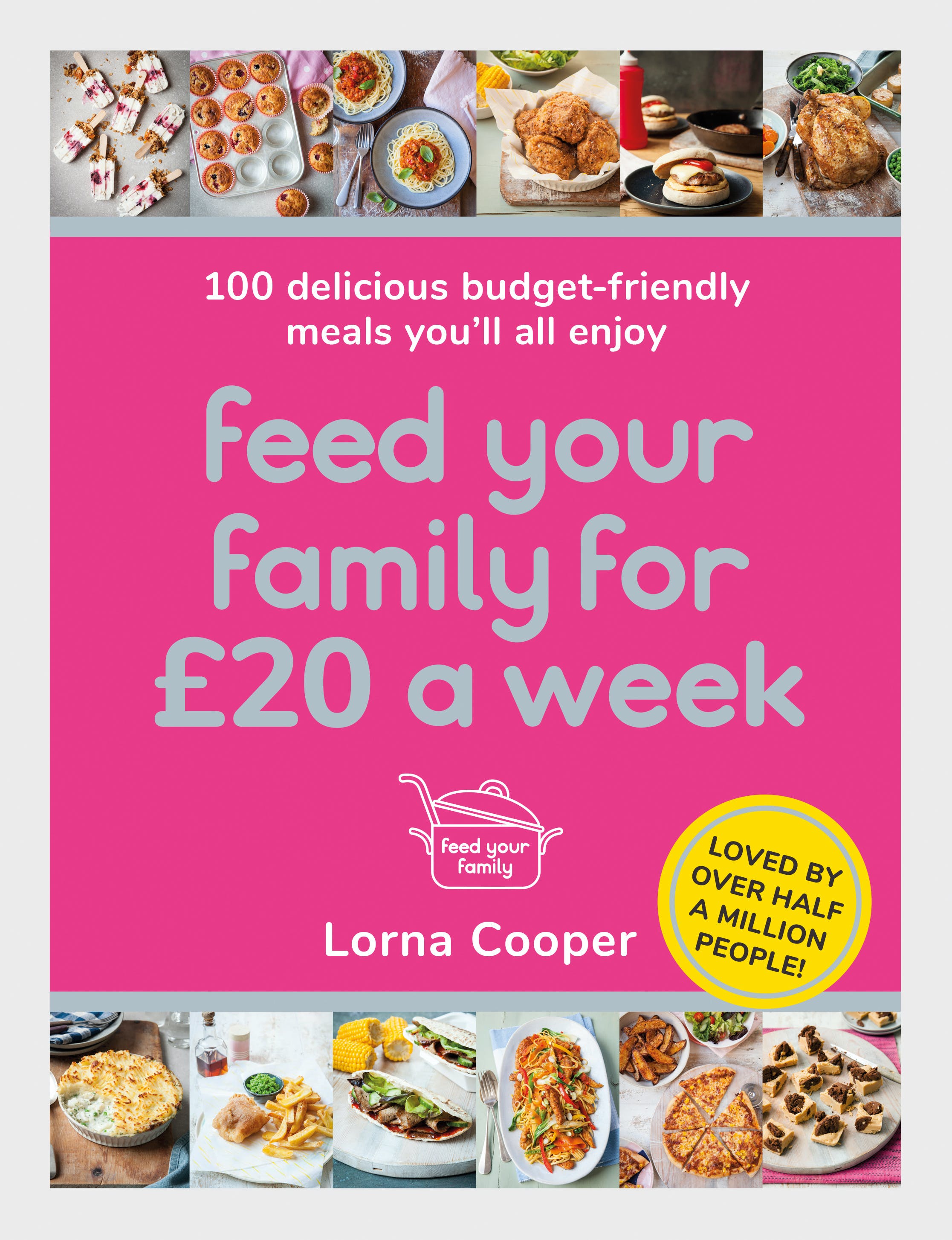 [object Object] «Feed Your Family For £20 a Week. 100 Budget-Friendly, Batch-Cooking Recipes You'll All Enjoy», автор Лорна Купер - фото №1