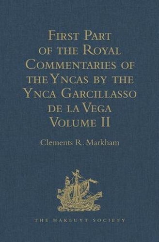 [object Object] «First Part of the Royal Commentaries of the Yncas by the Ynca Garcillasso de la Vega: Volume II (Containing Books V, Vi, VII, VIII and IX)» - фото №1