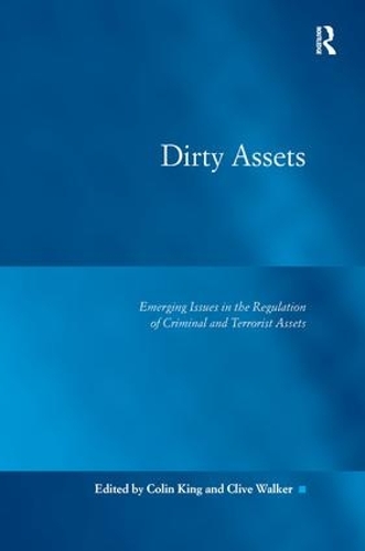 [object Object] «Dirty Assets: Emerging Issues in the Regulation of Criminal and Terrorist Assets», автор Колин Кинг - фото №1