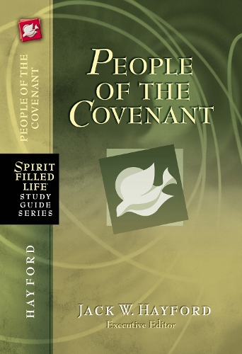 

People of the Covenant: God's New Covenant for Today