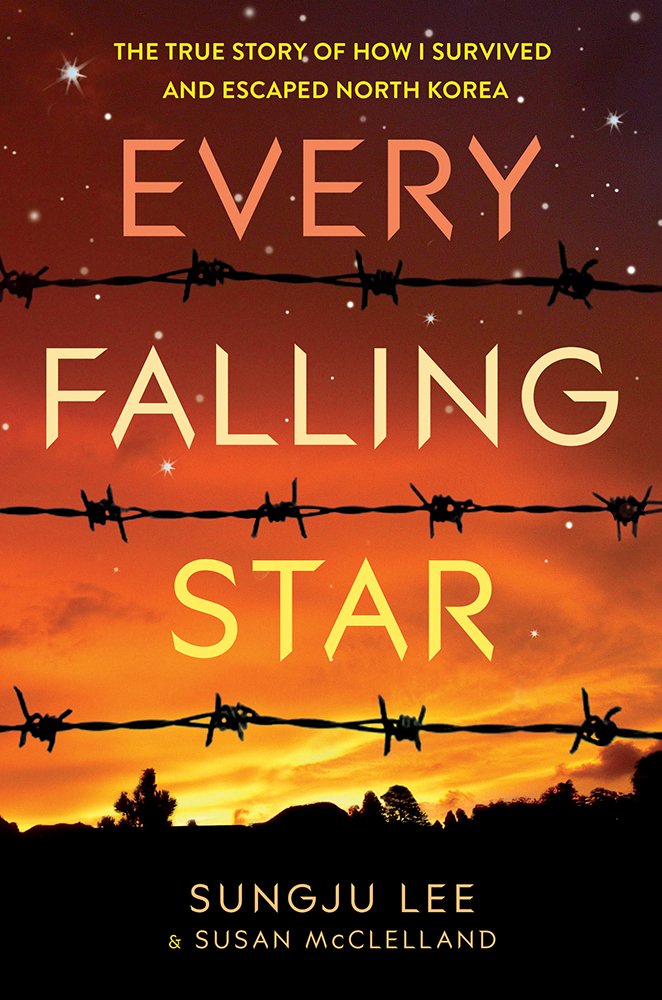 

Every Falling Star. The True Story of How I Survived and Escaped North Korea