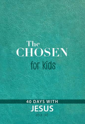 

The Chosen for Kids - Book One: 40 Days with Jesus