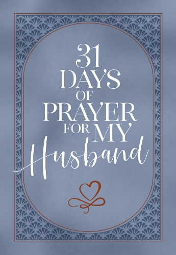 

31 Days of Prayer for My Husband