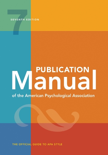 

Publication Manual (OFFICIAL) 7th Edition of the American Psychological Association