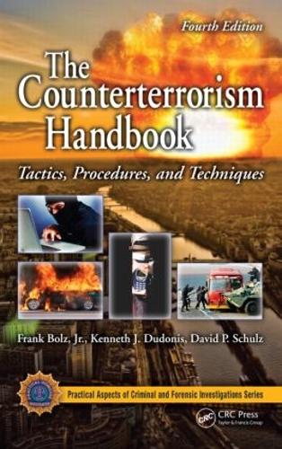 [object Object] «The Counterterrorism Handbook: Tactics, Procedures, and Techniques, Fourth Edition», авторов Дэвид П. Шульц, Фрэнк Больц младший, Кеннет Дж. Дадонис - фото №1