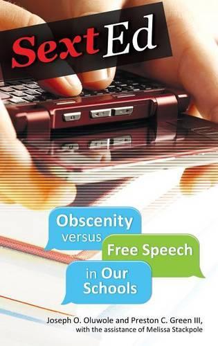 

Sext Ed: Obscenity versus Free Speech in Our Schools