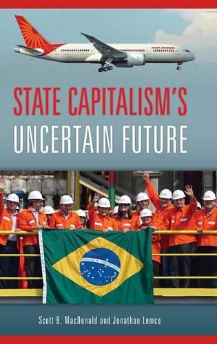 [object Object] «State Capitalism's Uncertain Future», авторів Джонатан Лемко, Скотт Б. Макдональд - фото №1