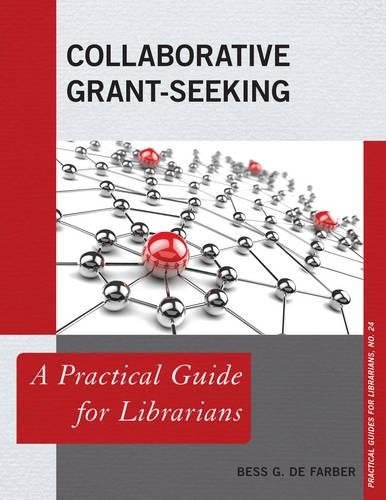 [object Object] «Collaborative Grant-Seeking: A Practical Guide for Librarians», автор Бесс Г. де Фарбер - фото №1