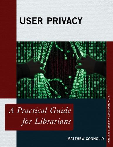 [object Object] «User Privacy: A Practical Guide for Librarians», автор Мэтью Коннолли - фото №1