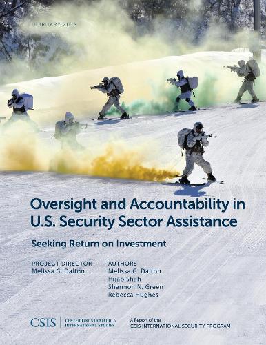 

Oversight and Accountability in U.S. Security Sector Assistance: Seeking Return on Investment