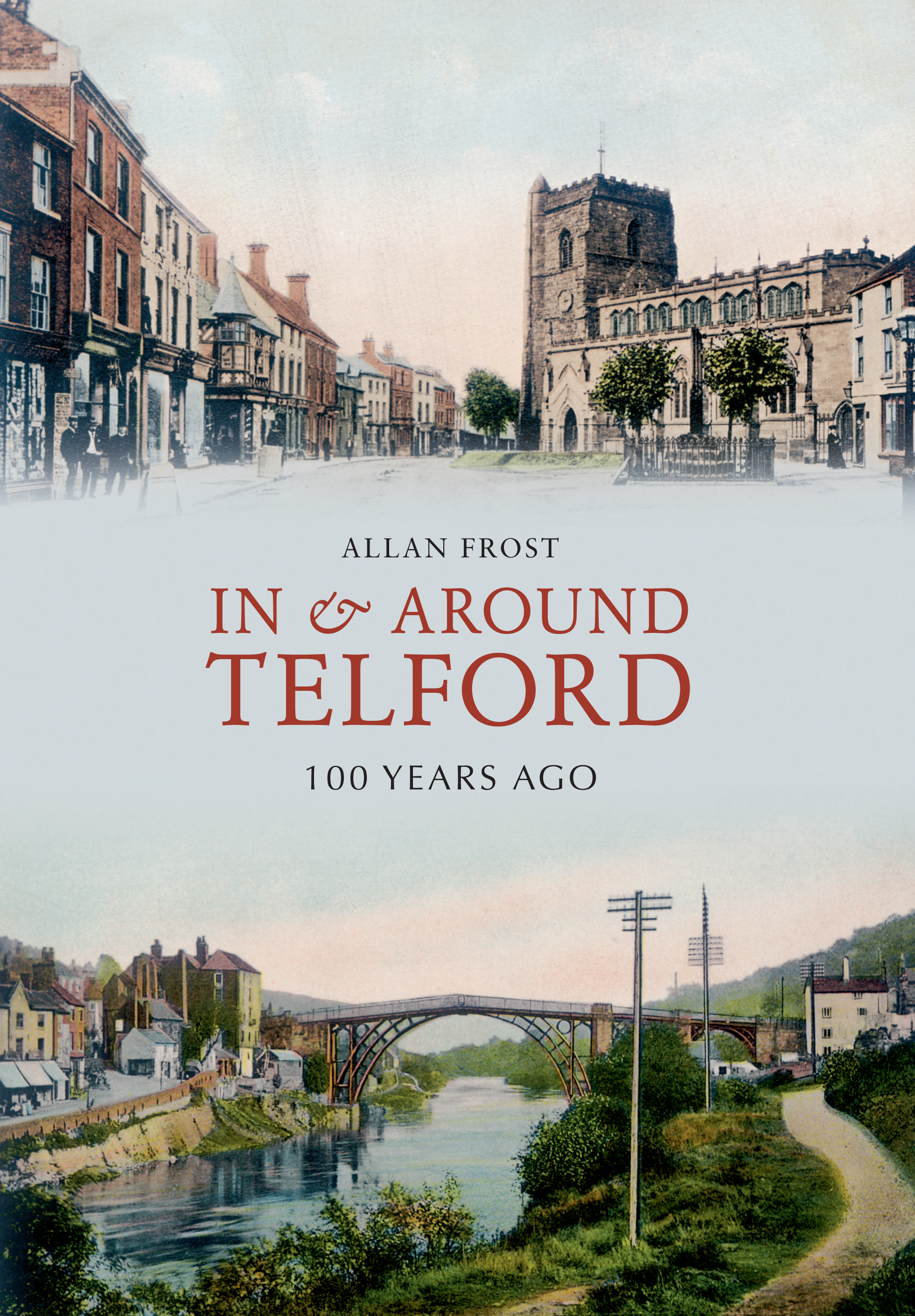 

In and Around Telford 100 Years Ago