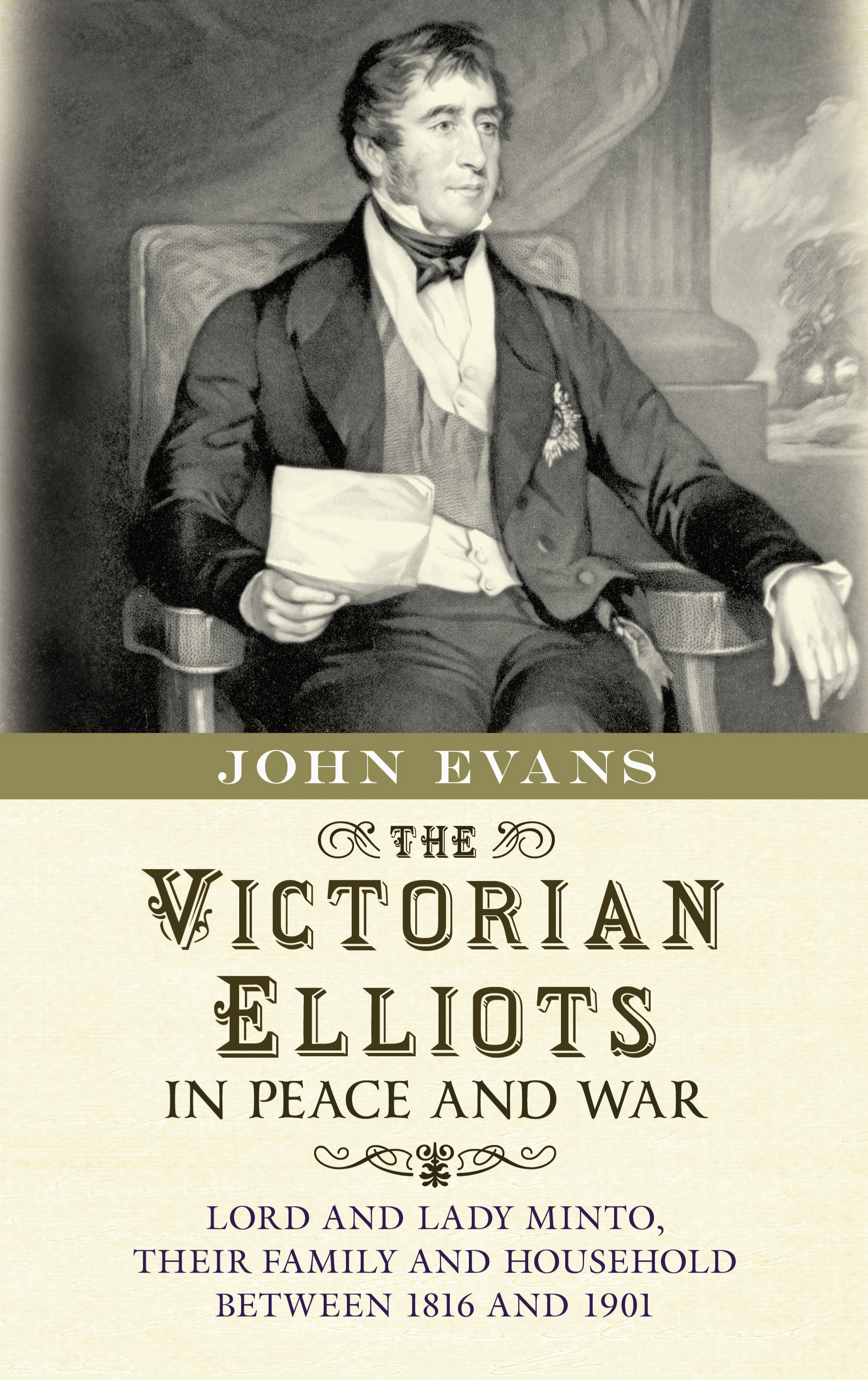 

The Victorian Elliots in Peace and War