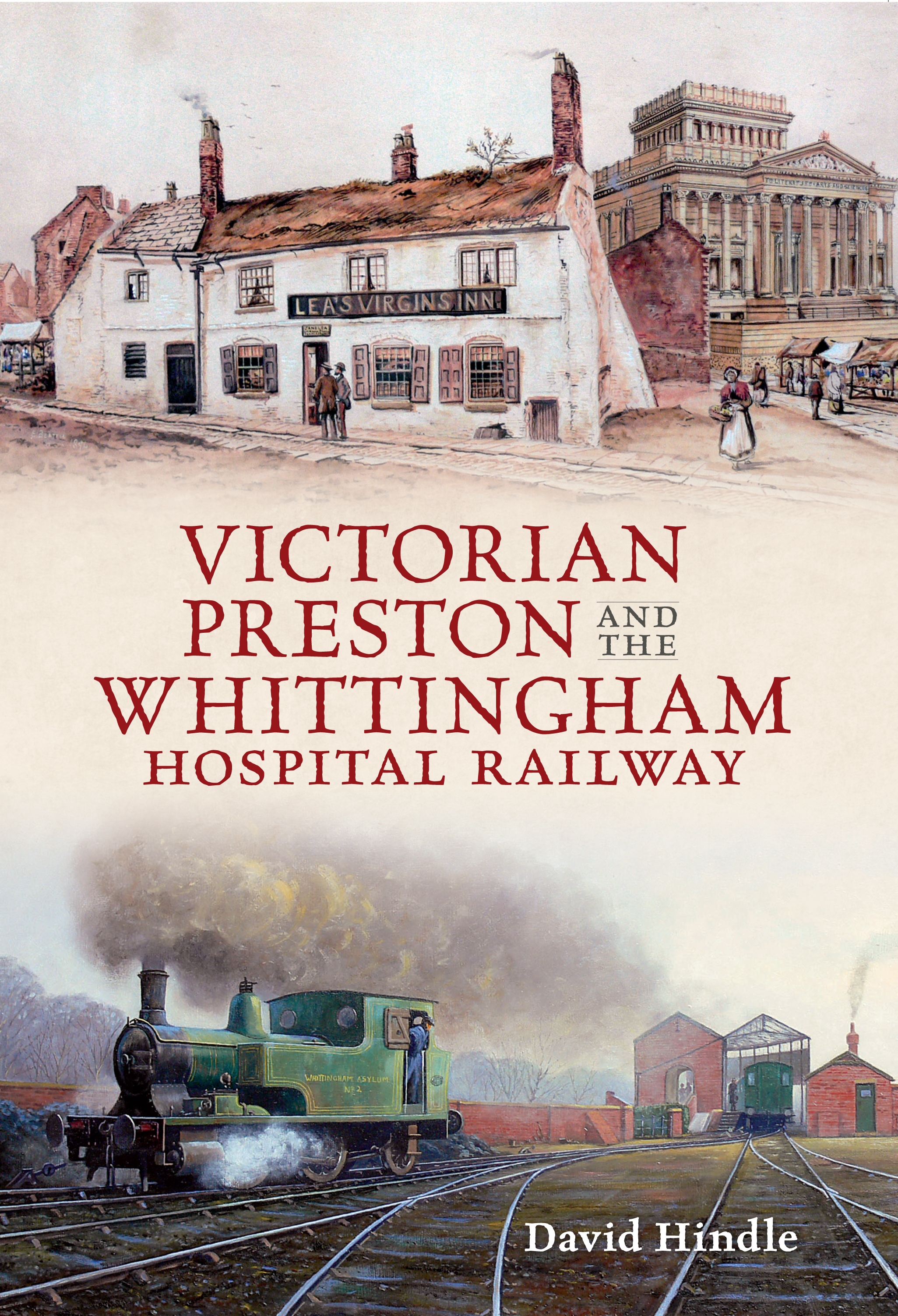 

Victorian Preston & the Whittingham Hospital Railway