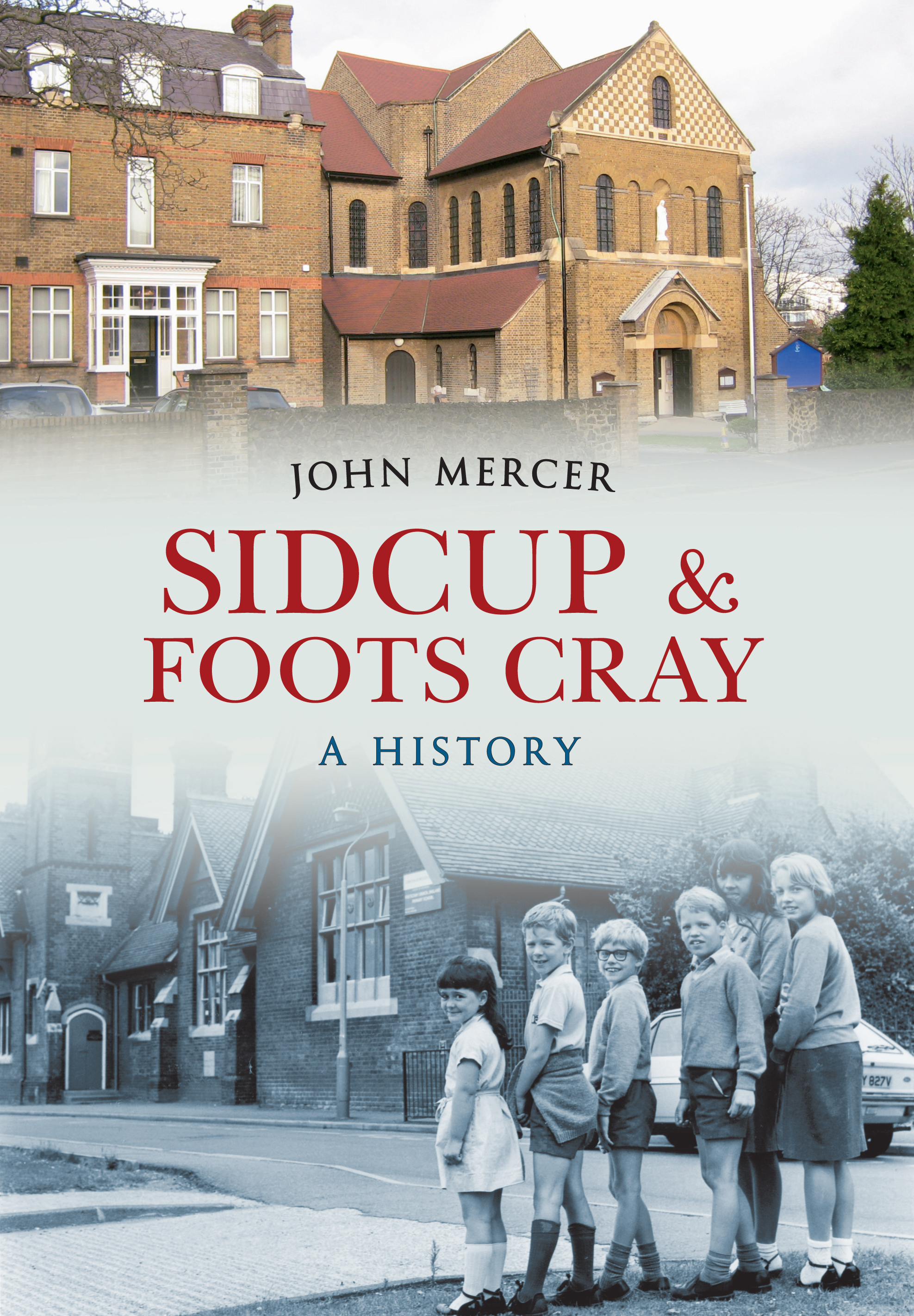 

Sidcup & Foots Cray A History