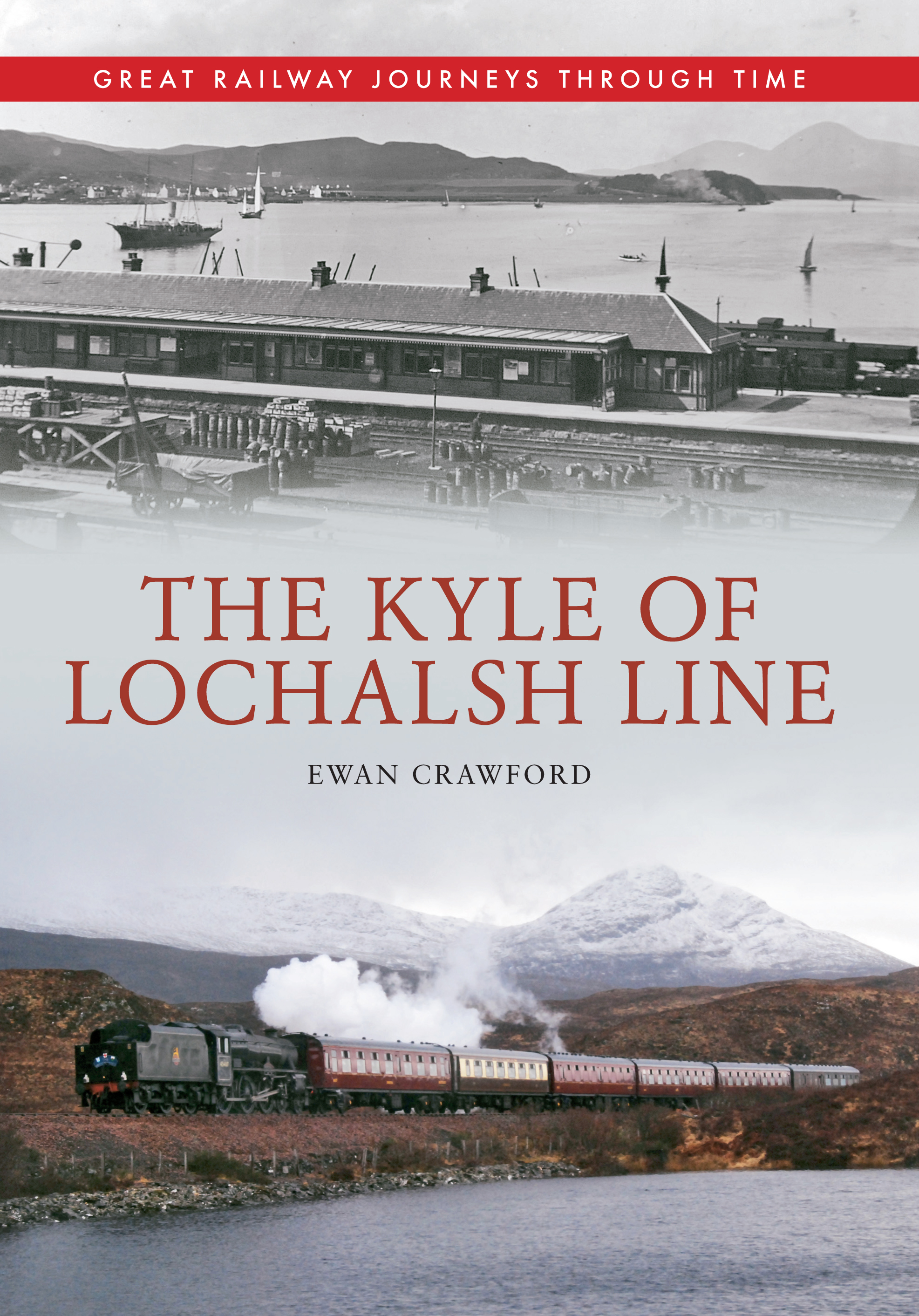 

The Kyle of Lochalsh Line Great Railway Journeys Through Time