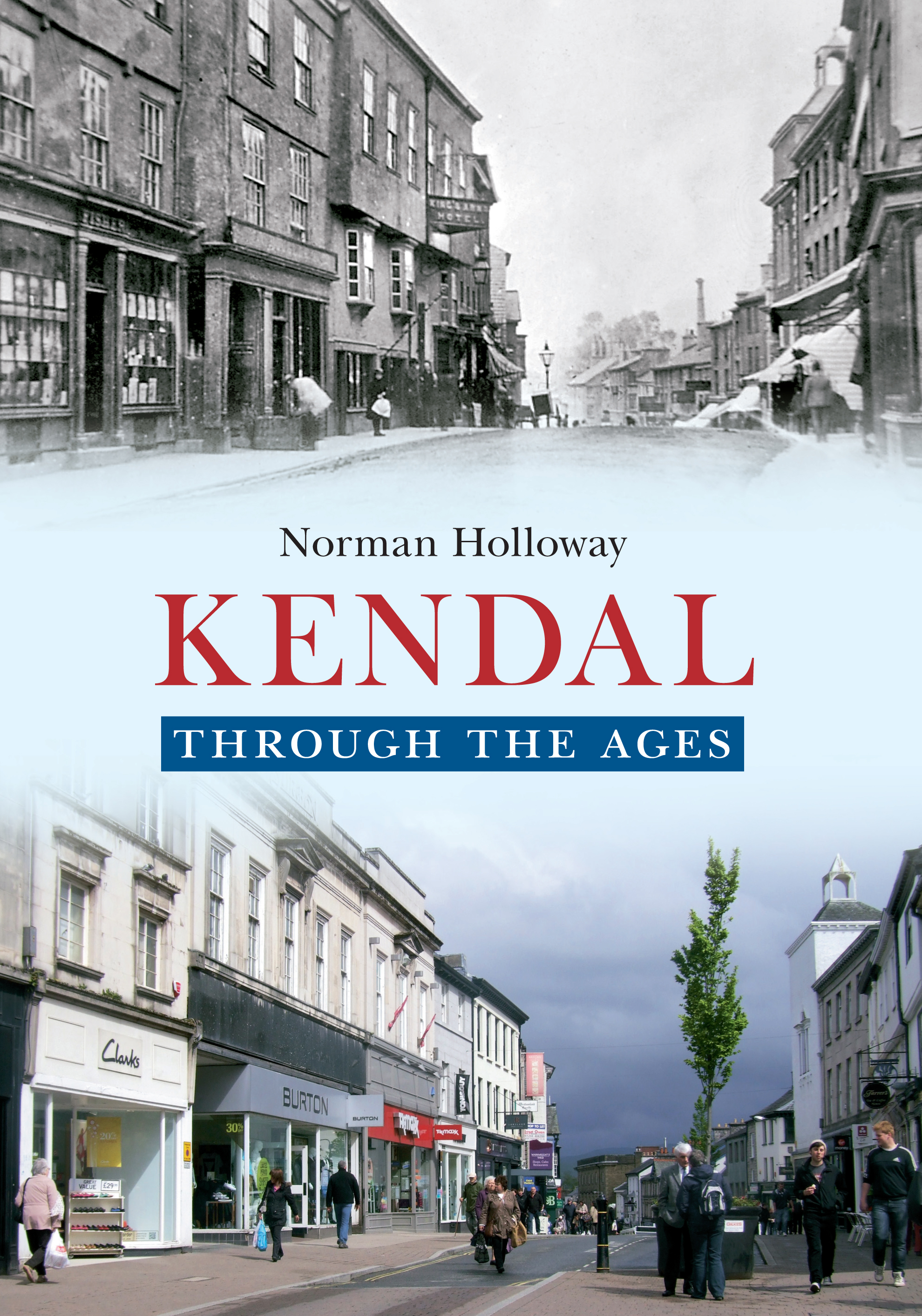 

Kendal Through the Ages