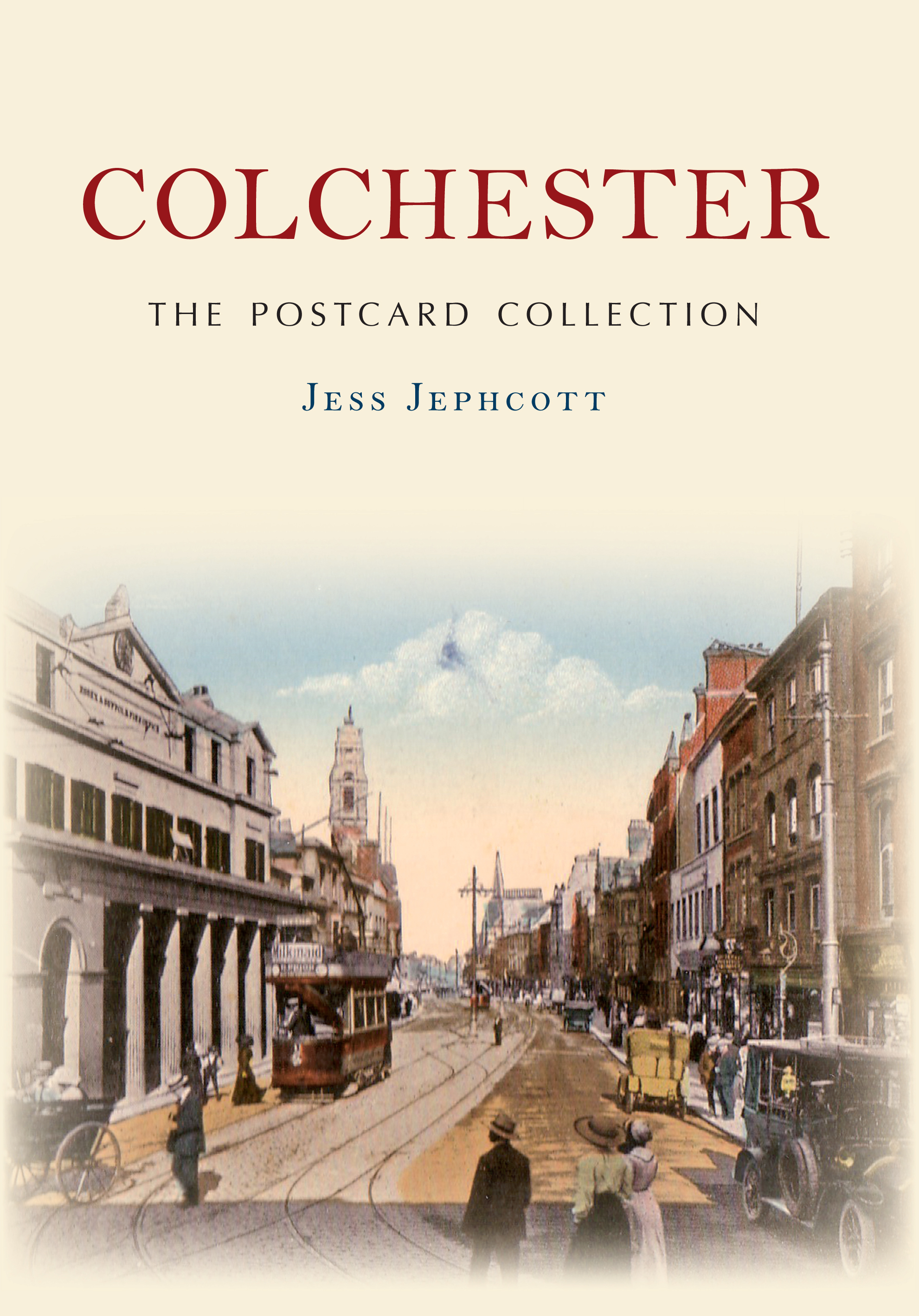 

Colchester The Postcard Collection