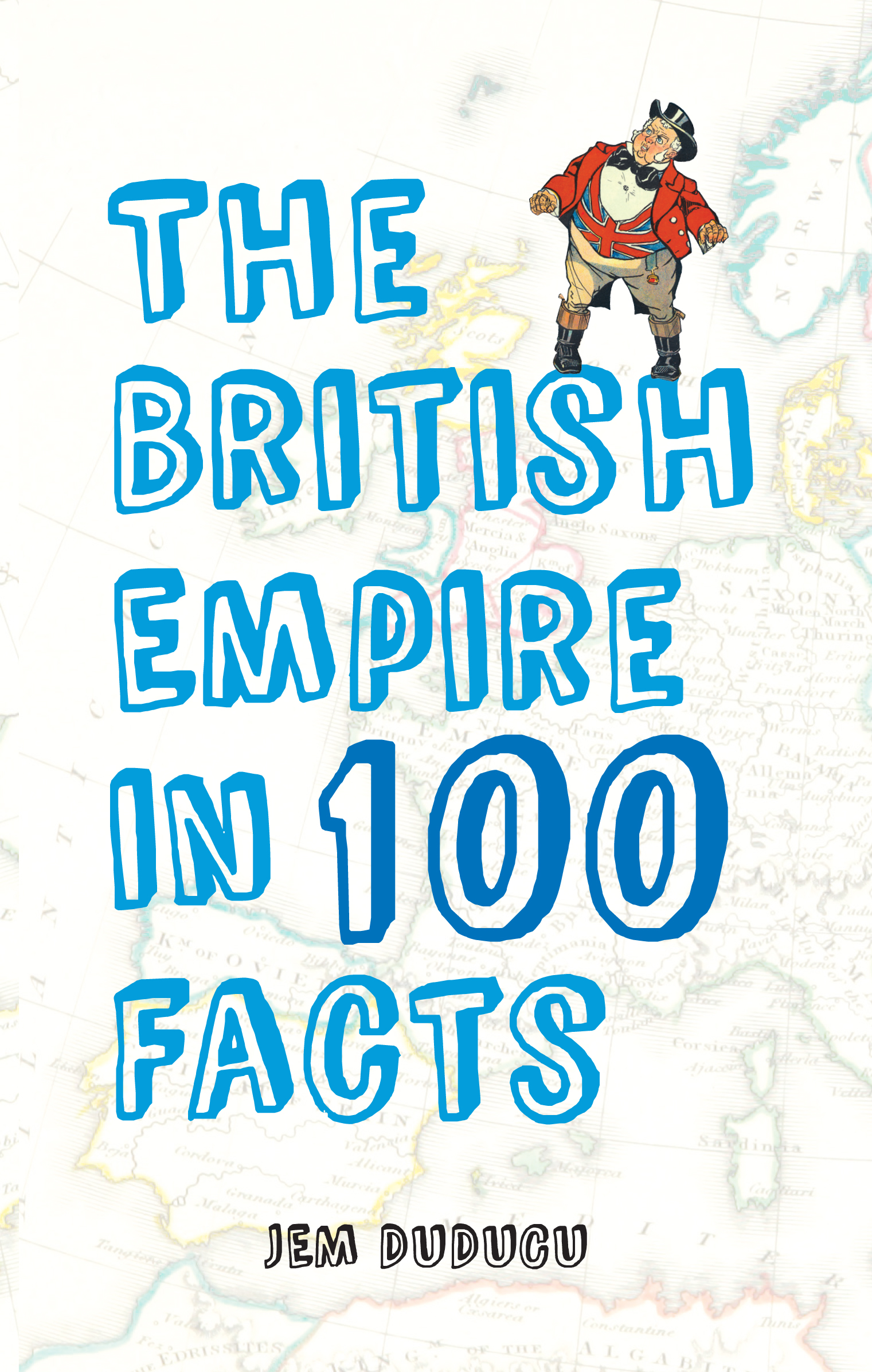 

The British Empire in 100 Facts