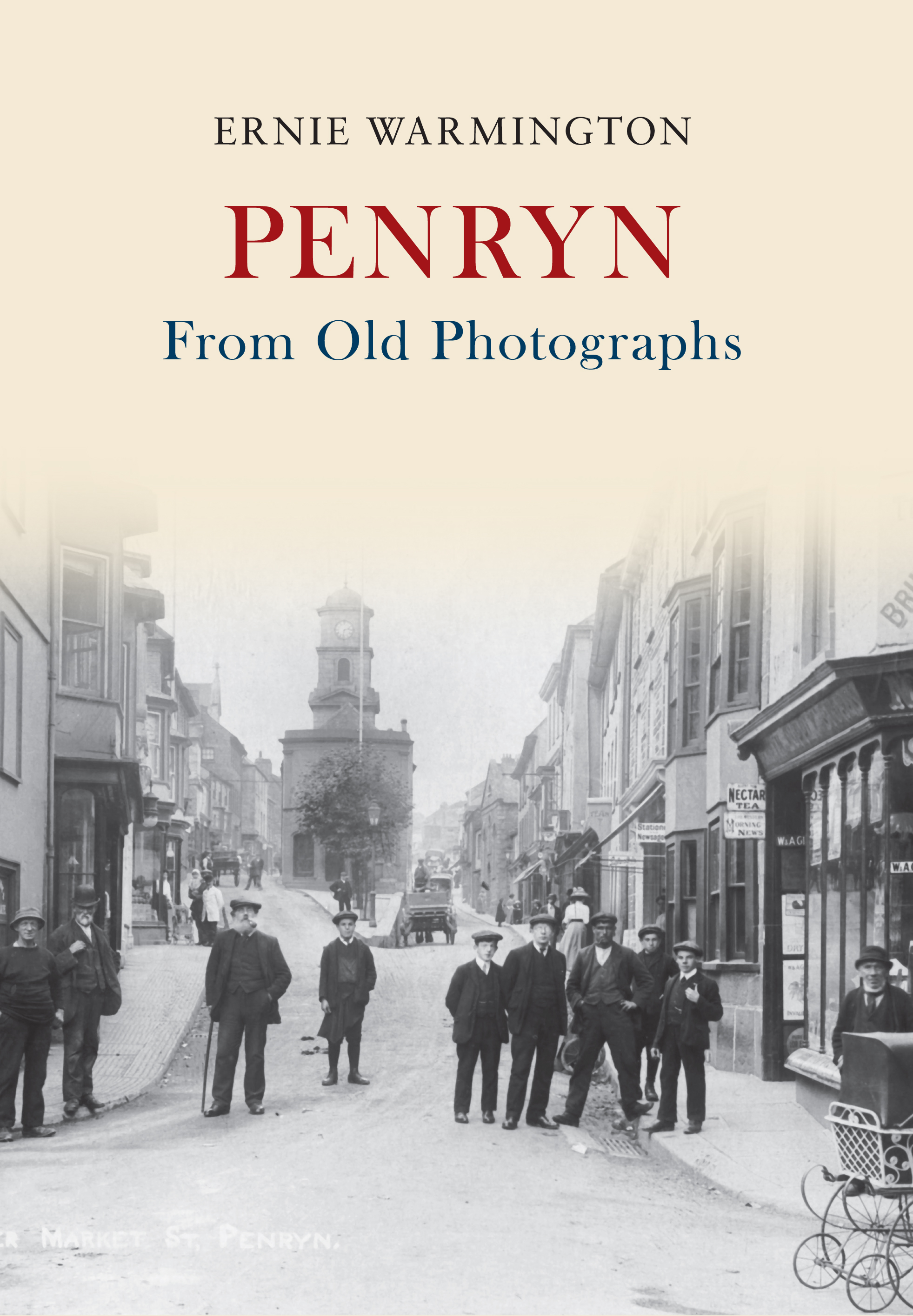

Penryn From Old Photographs