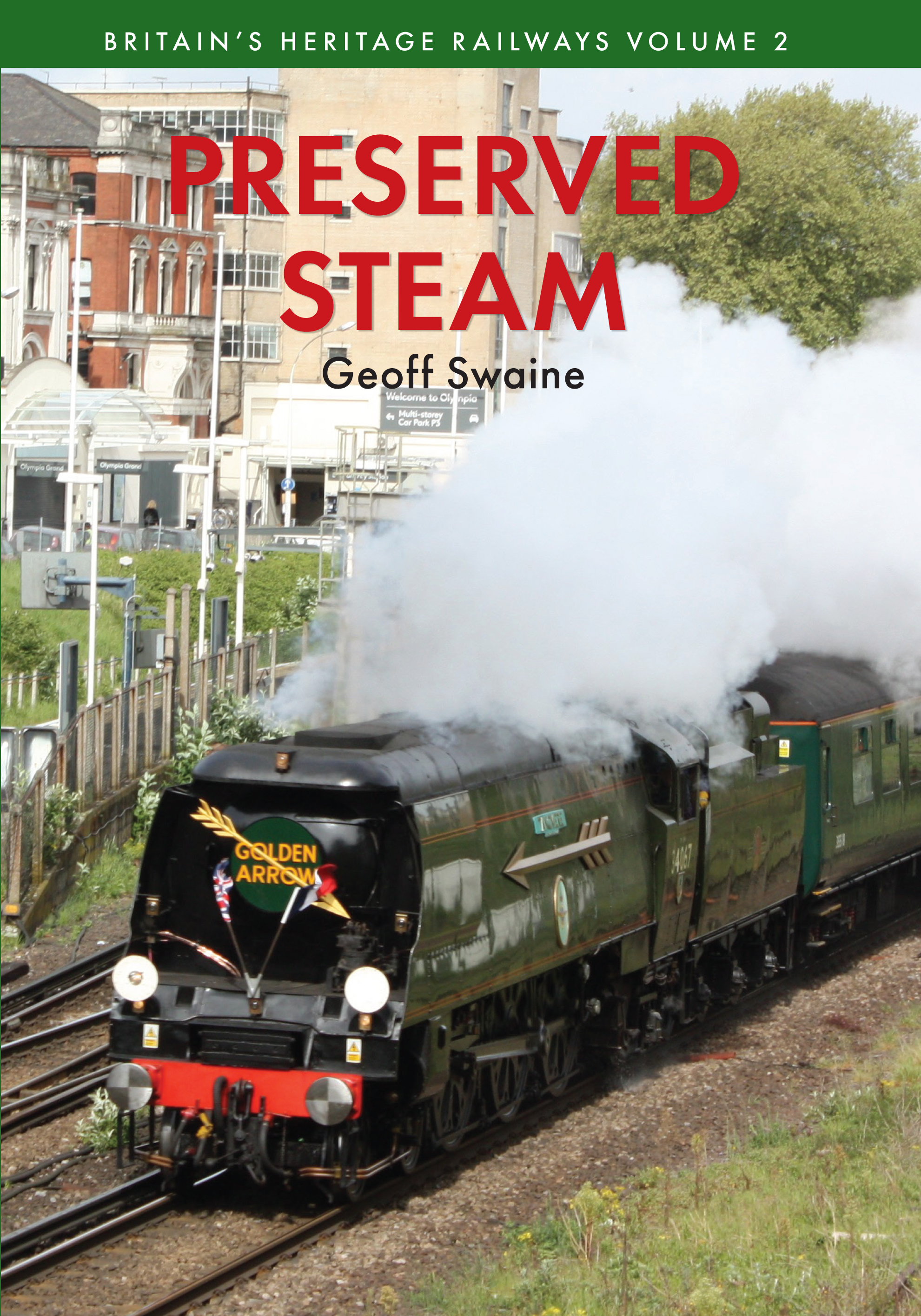 

Preserved Steam Britain's Heritage Railways Volume Two
