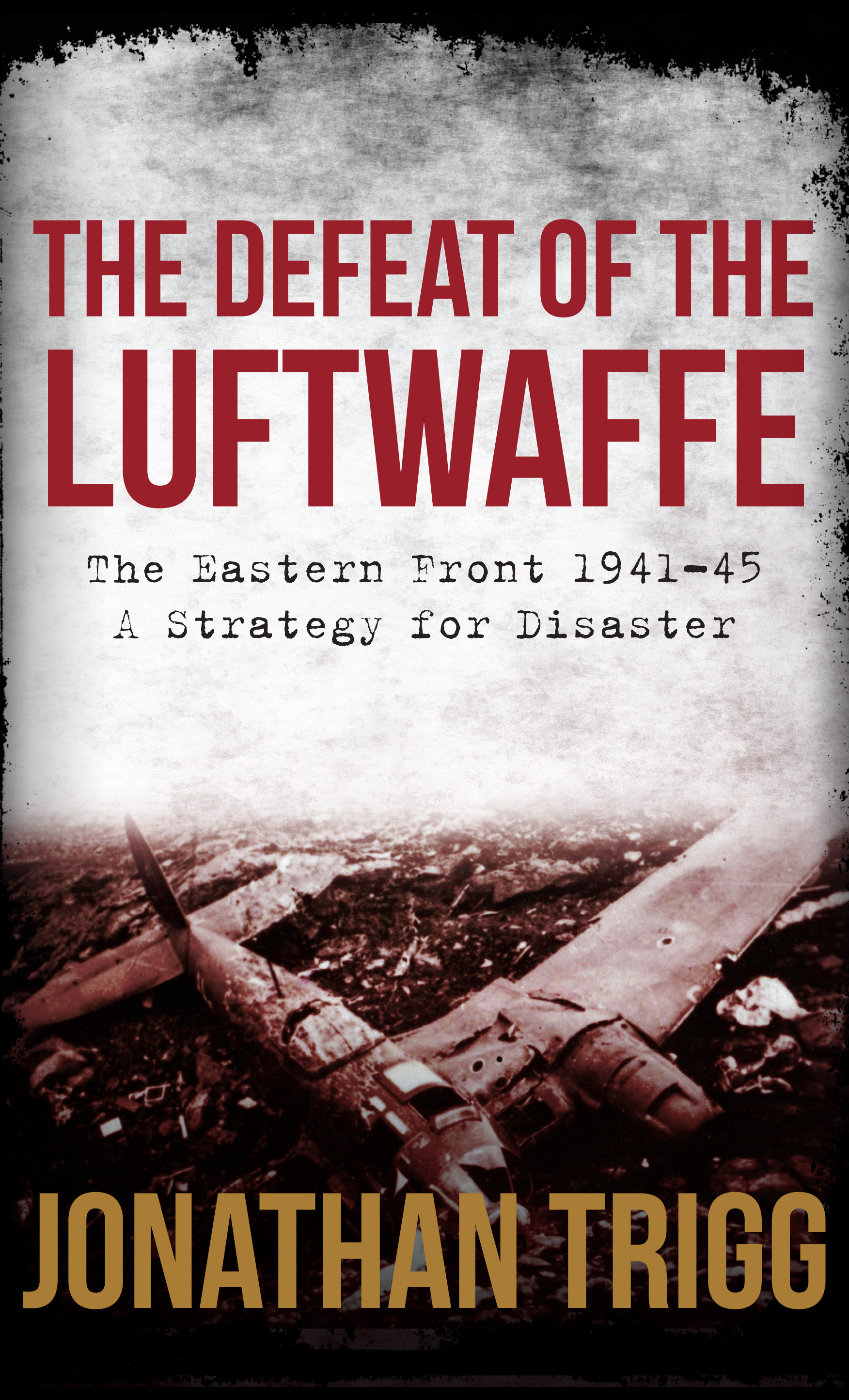 

The Defeat of the Luftwaffe