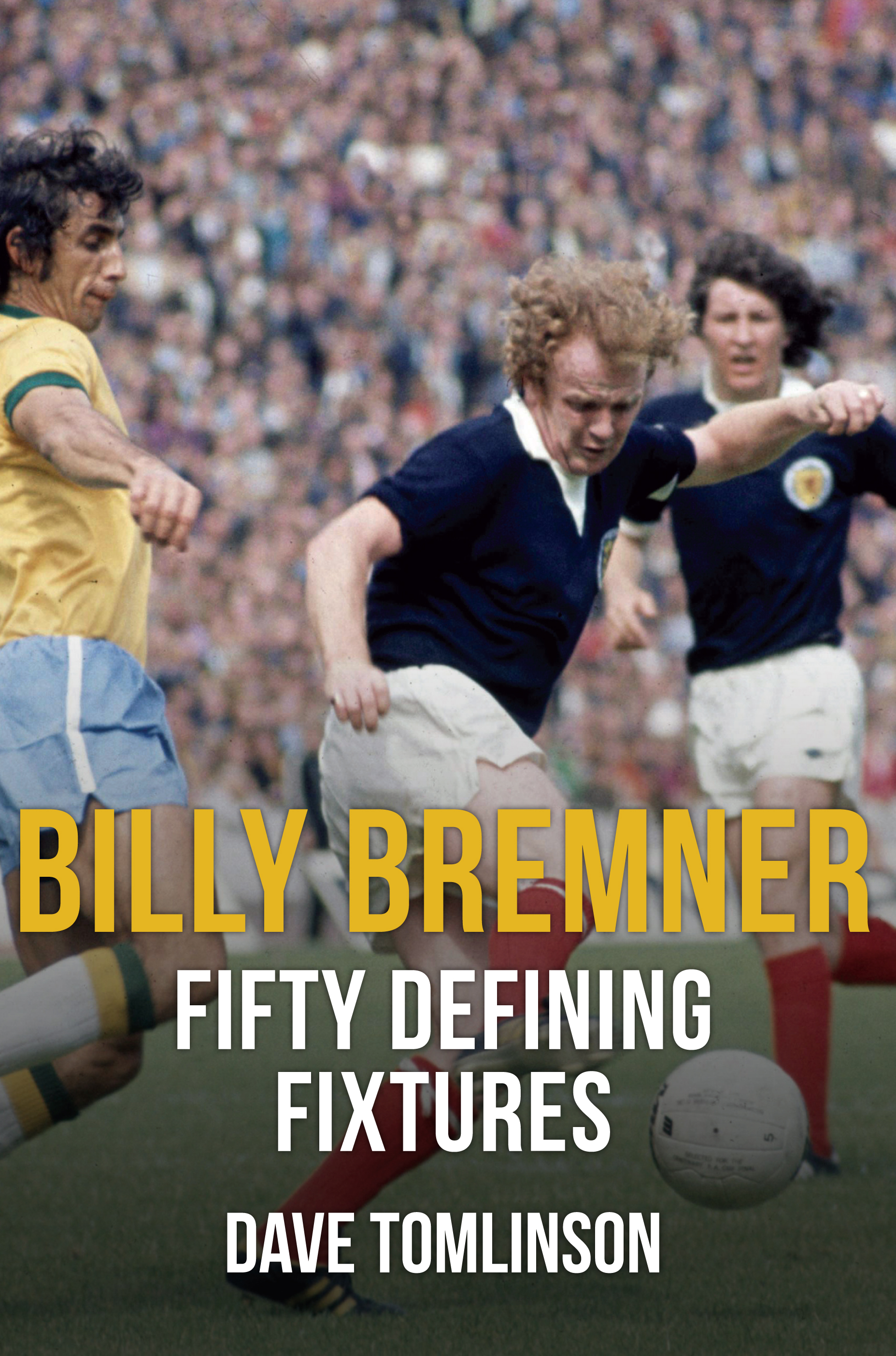 

Billy Bremner Fifty Defining Fixtures