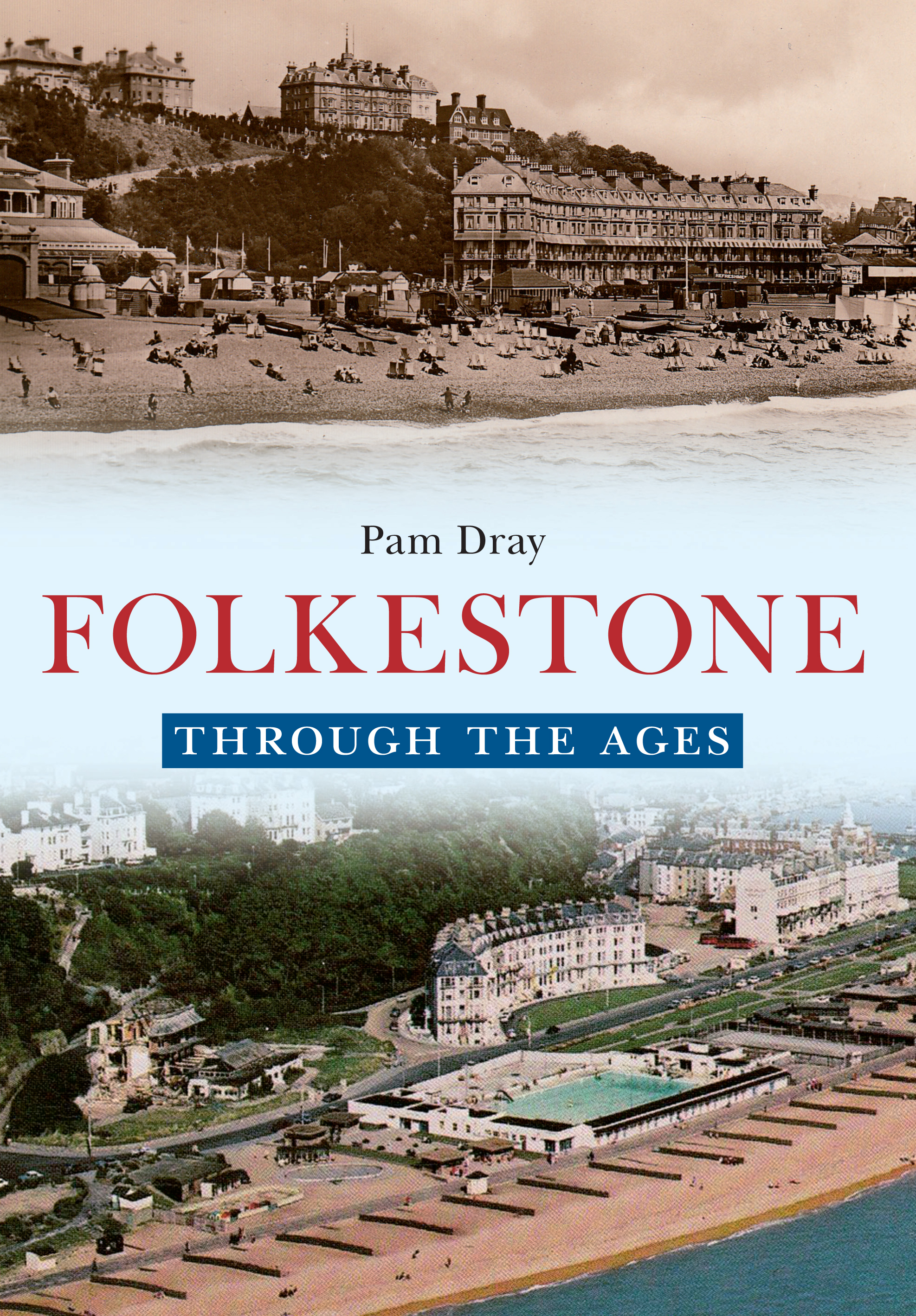 

Folkestone Through the Ages