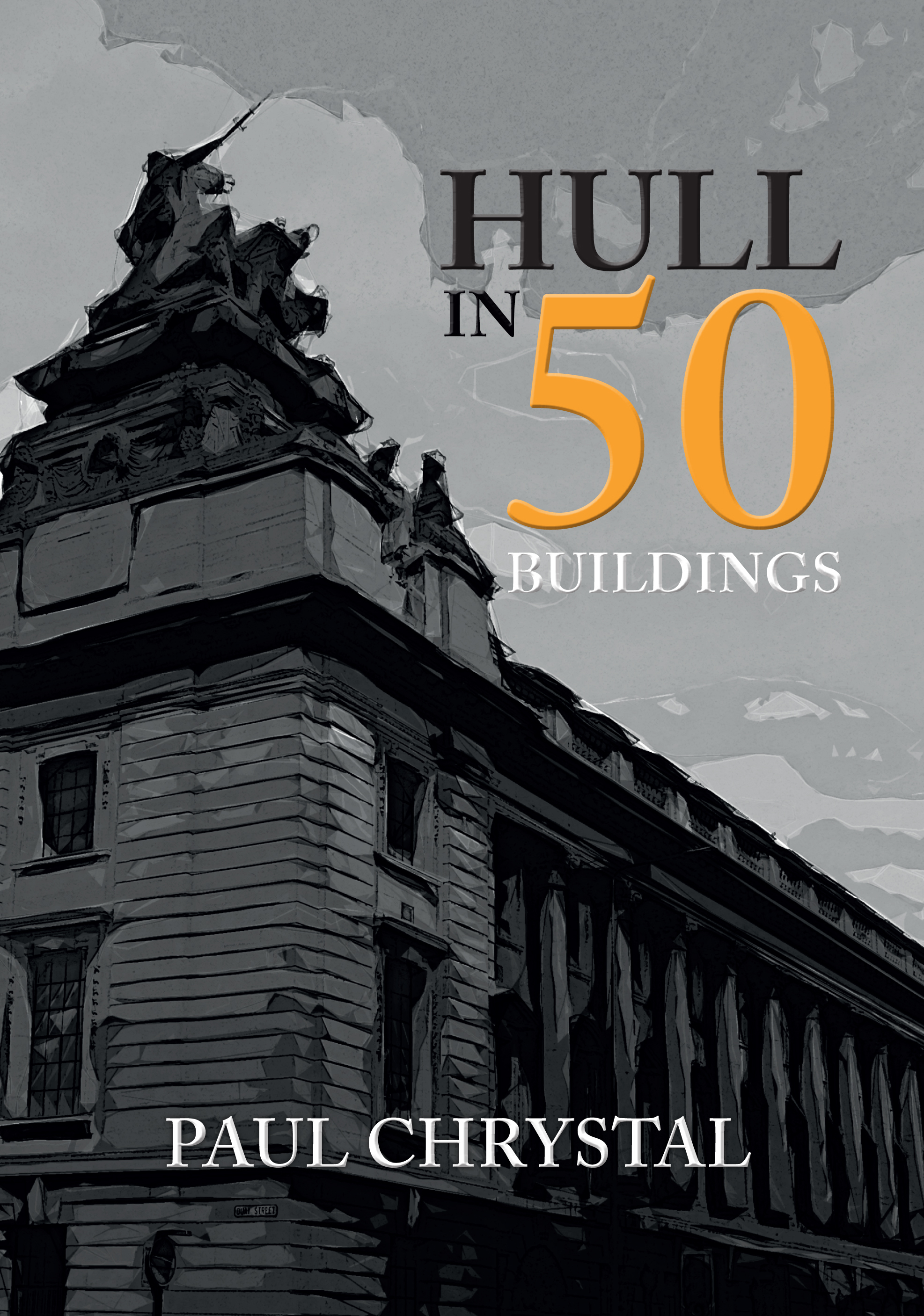 

Hull in 50 Buildings