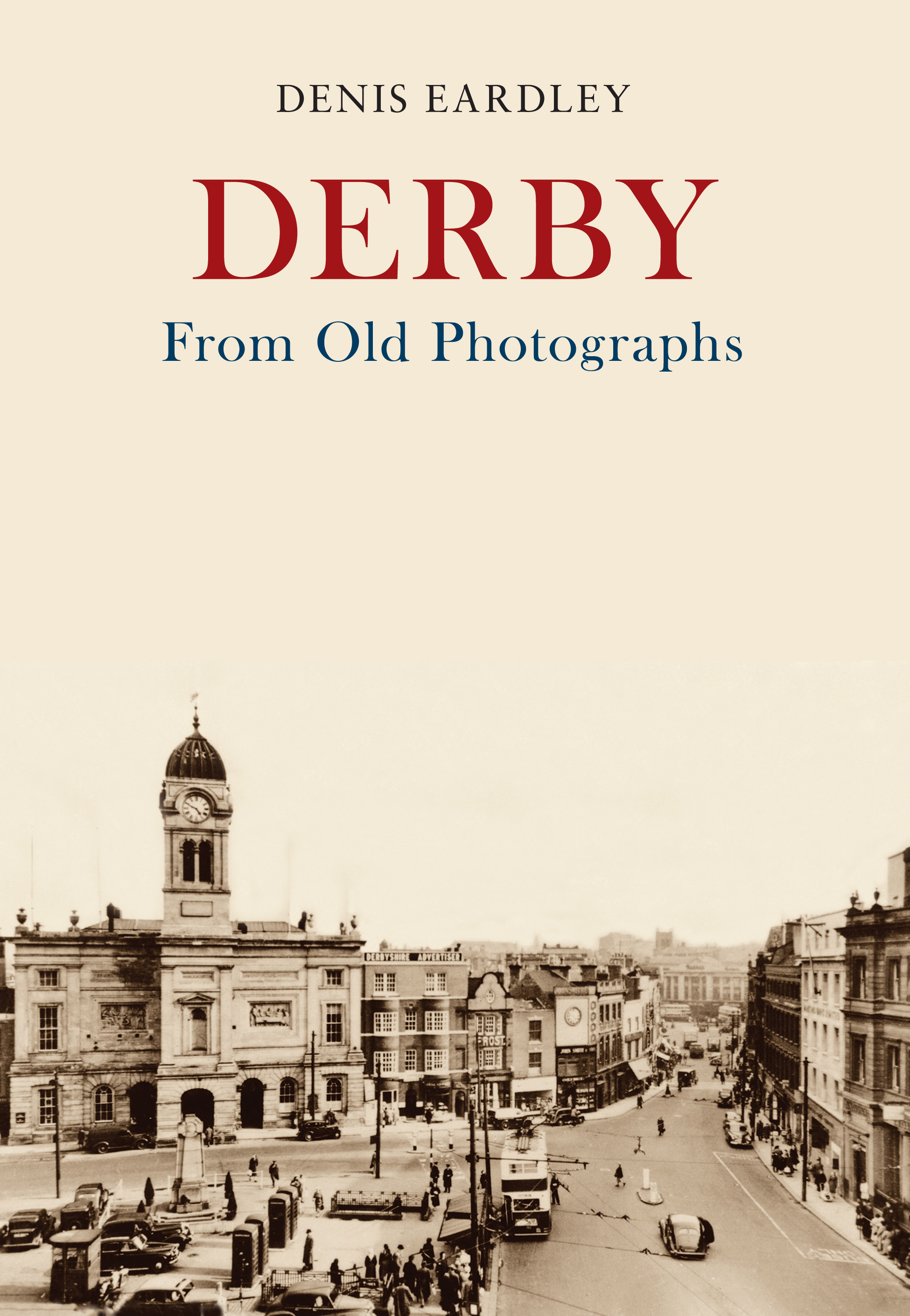 

Derby From Old Photographs