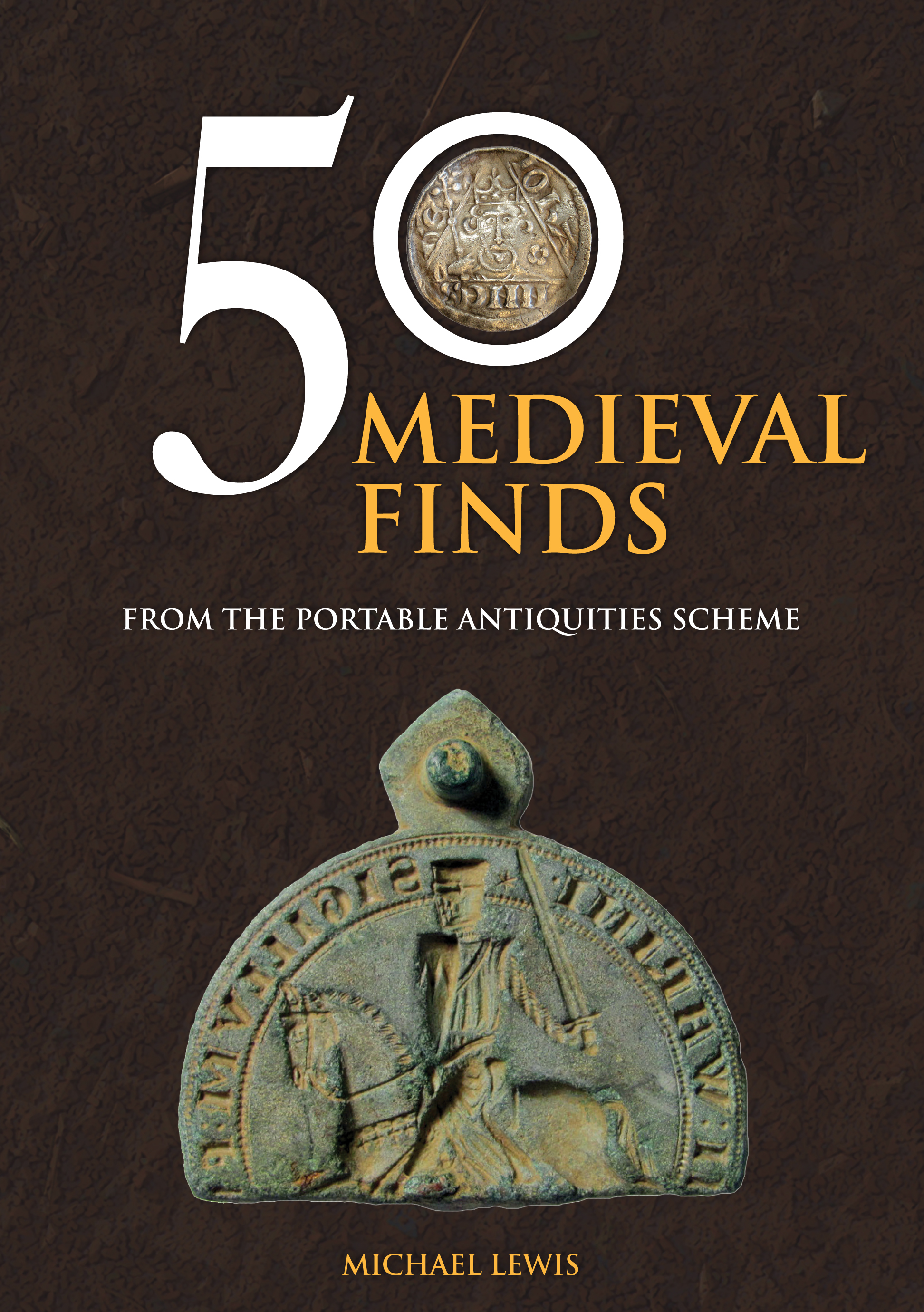 

50 Medieval Finds from the Portable Antiquities Scheme