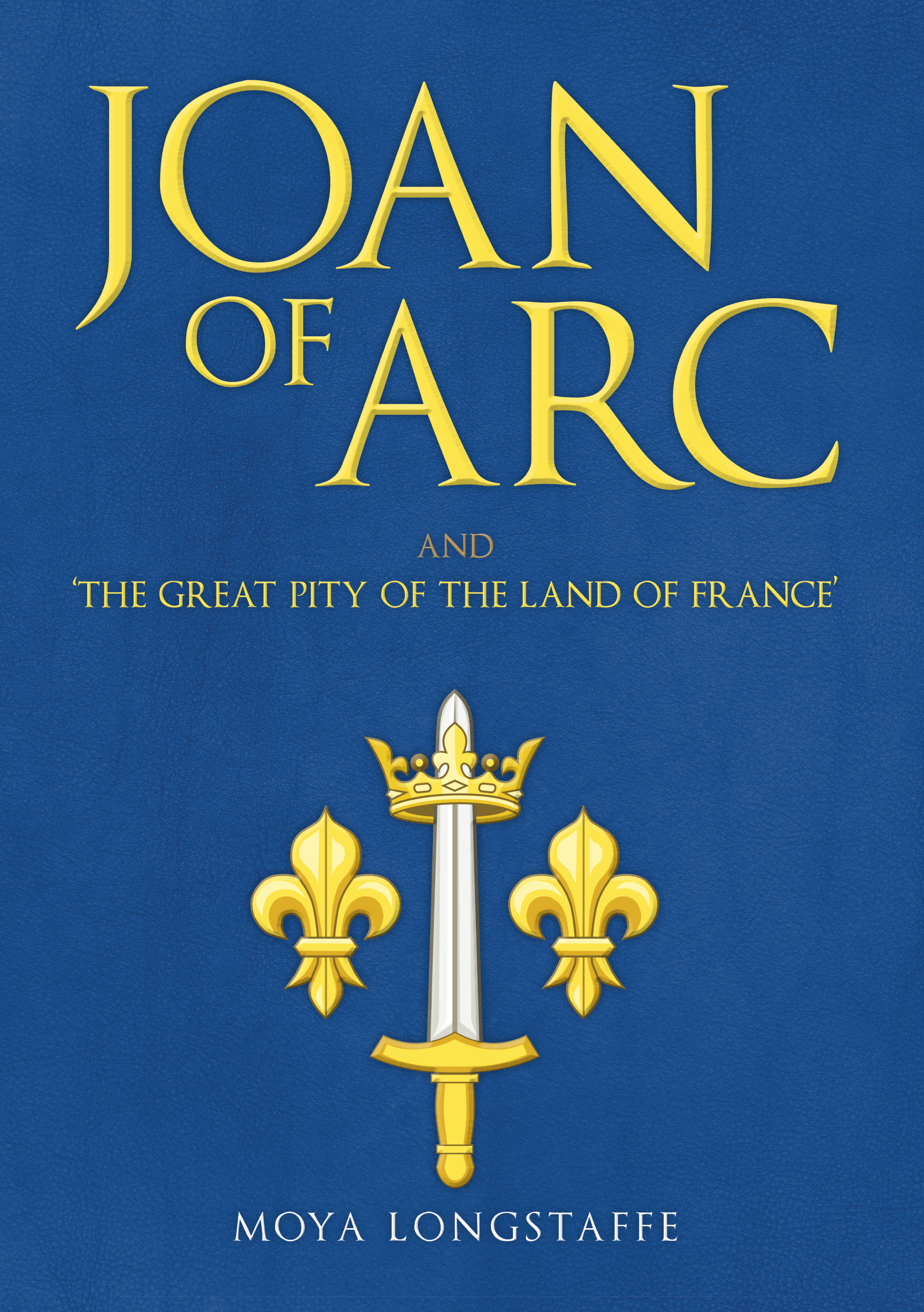 

Joan of Arc and 'The Great Pity of the Land of France'
