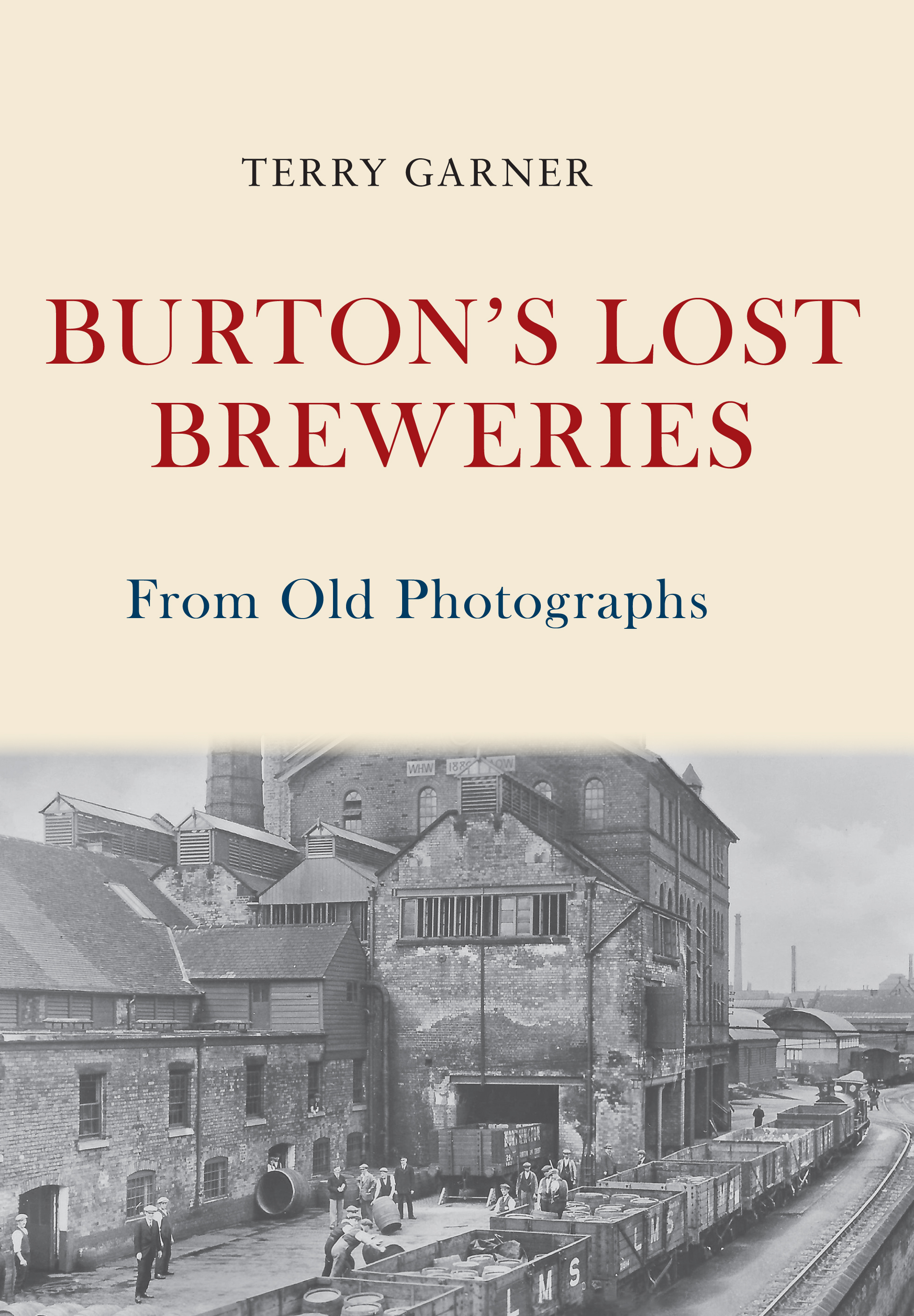 [object Object] «Burton's Lost Breweries From Old Photographs» - фото №1