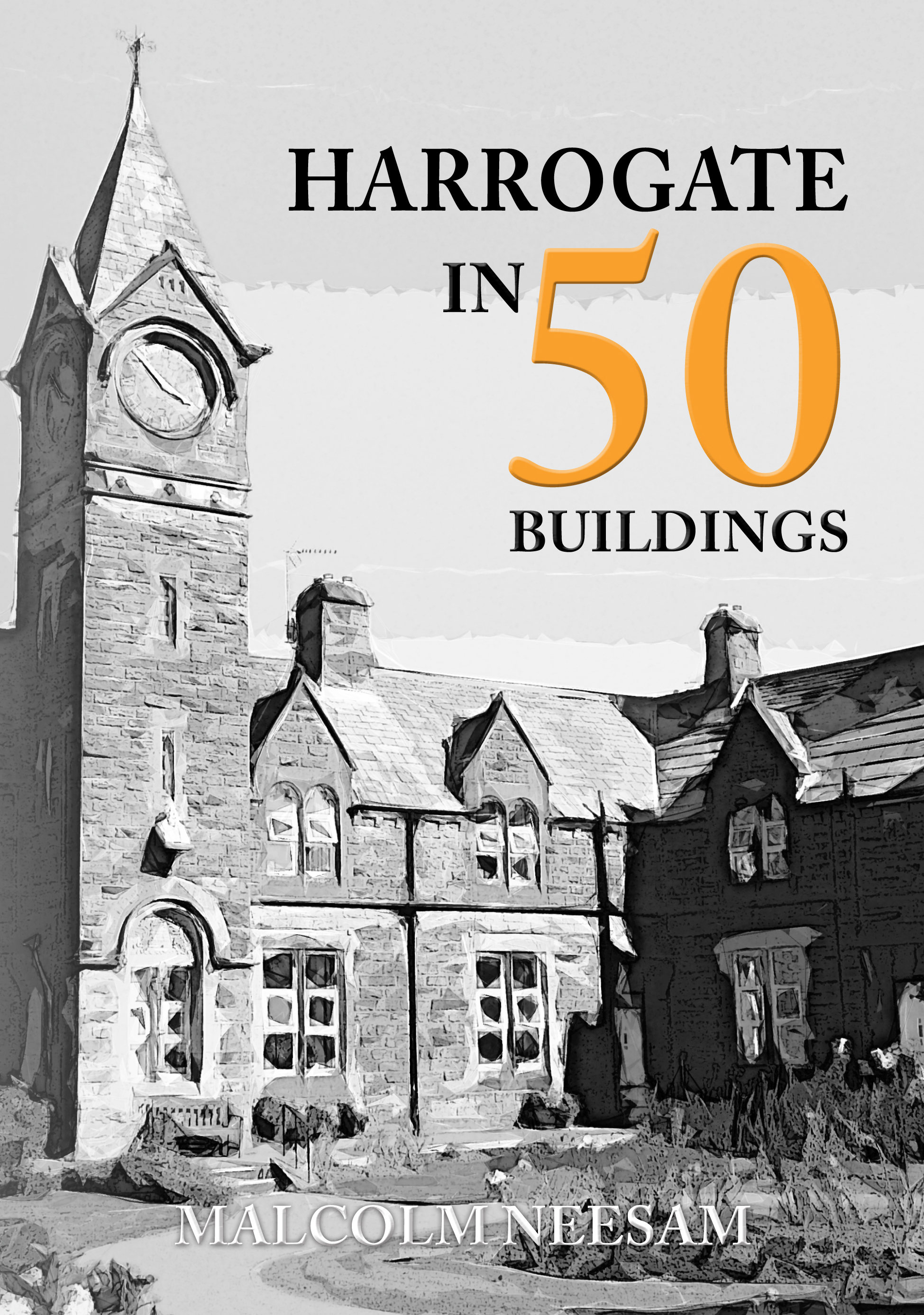 

Harrogate in 50 Buildings