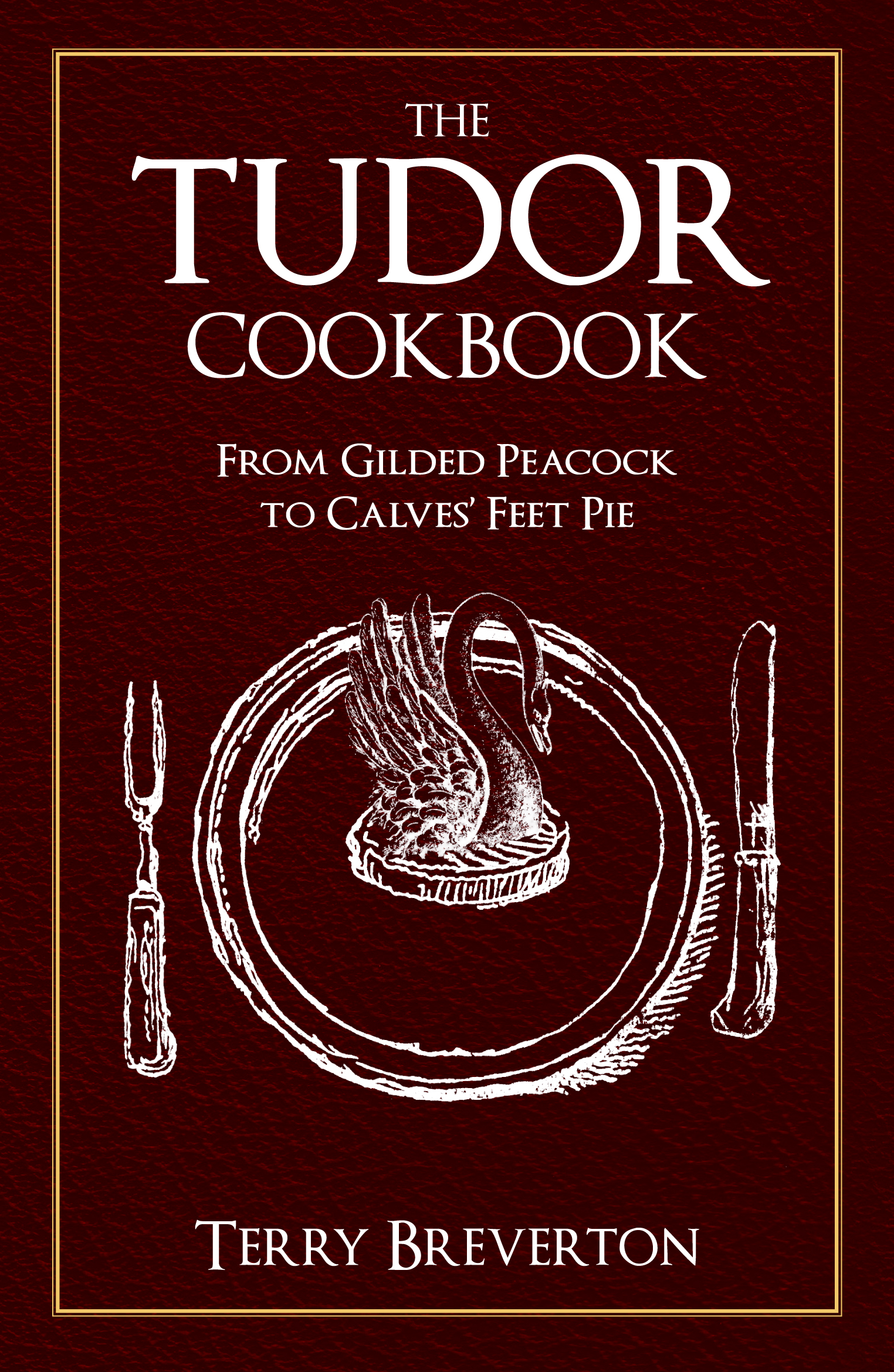 

The Tudor Cookbook