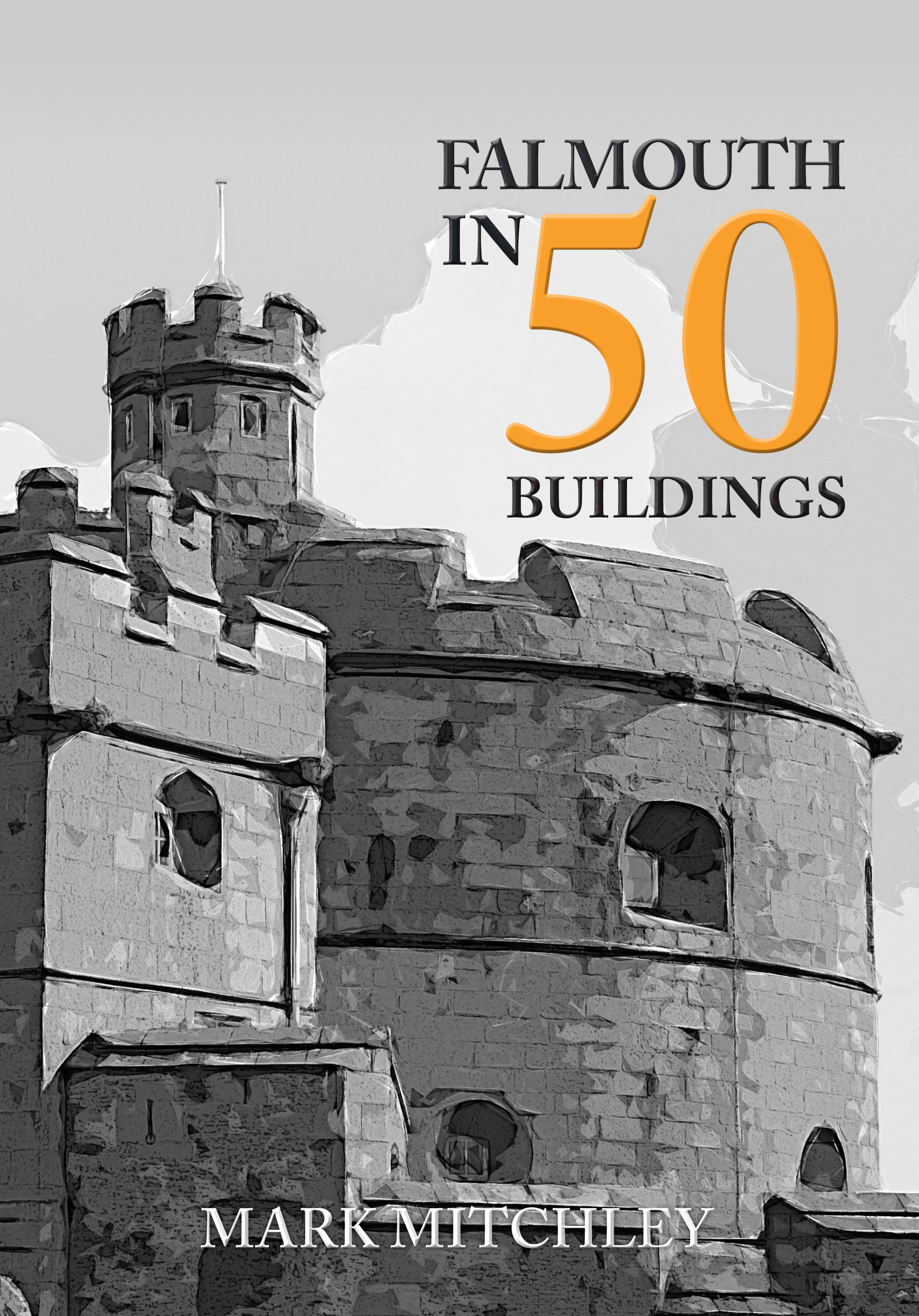 

Falmouth in 50 Buildings