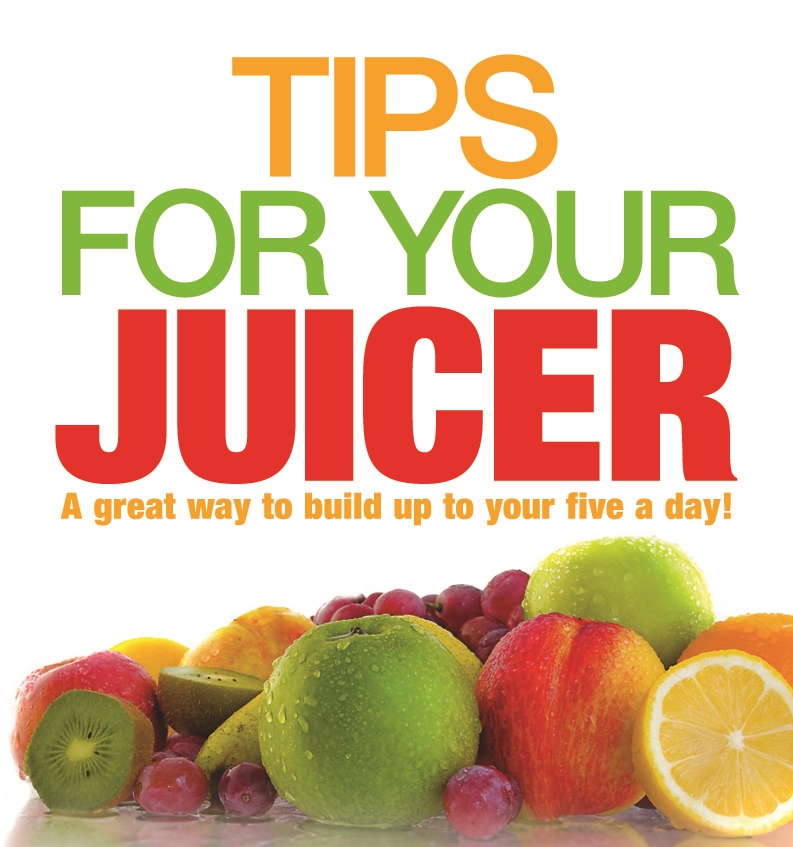 

Tips for Your Juicer