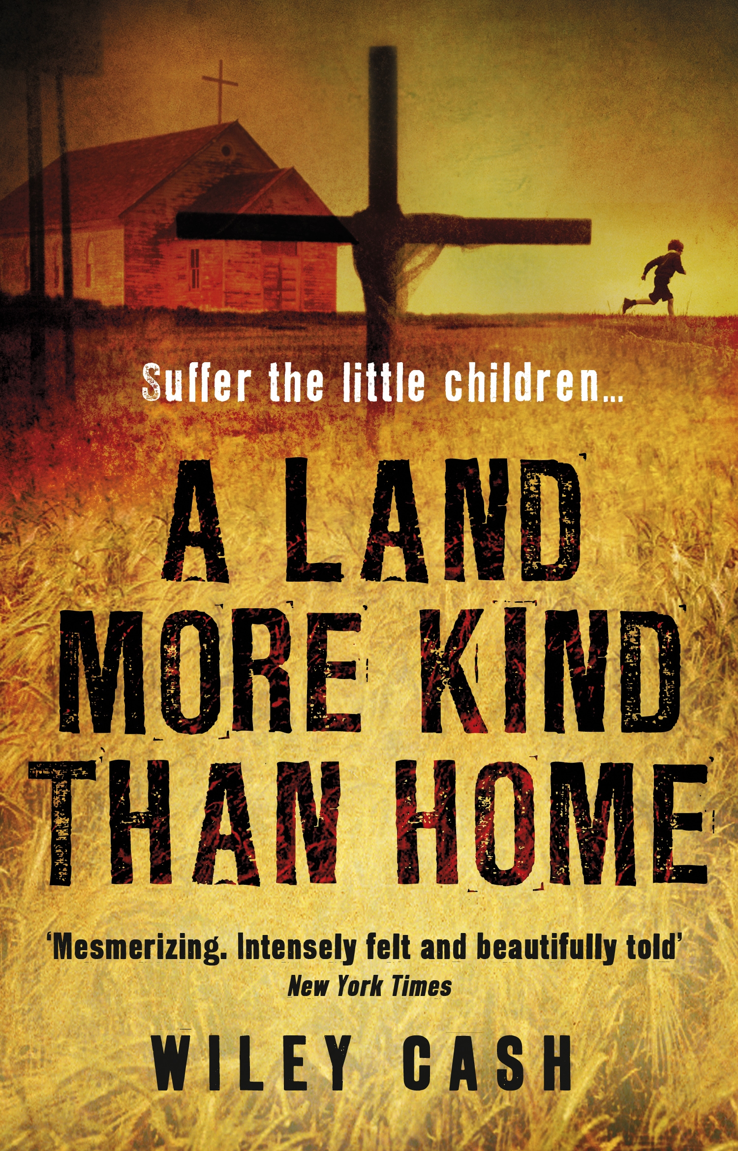 

A Land More Kind Than Home