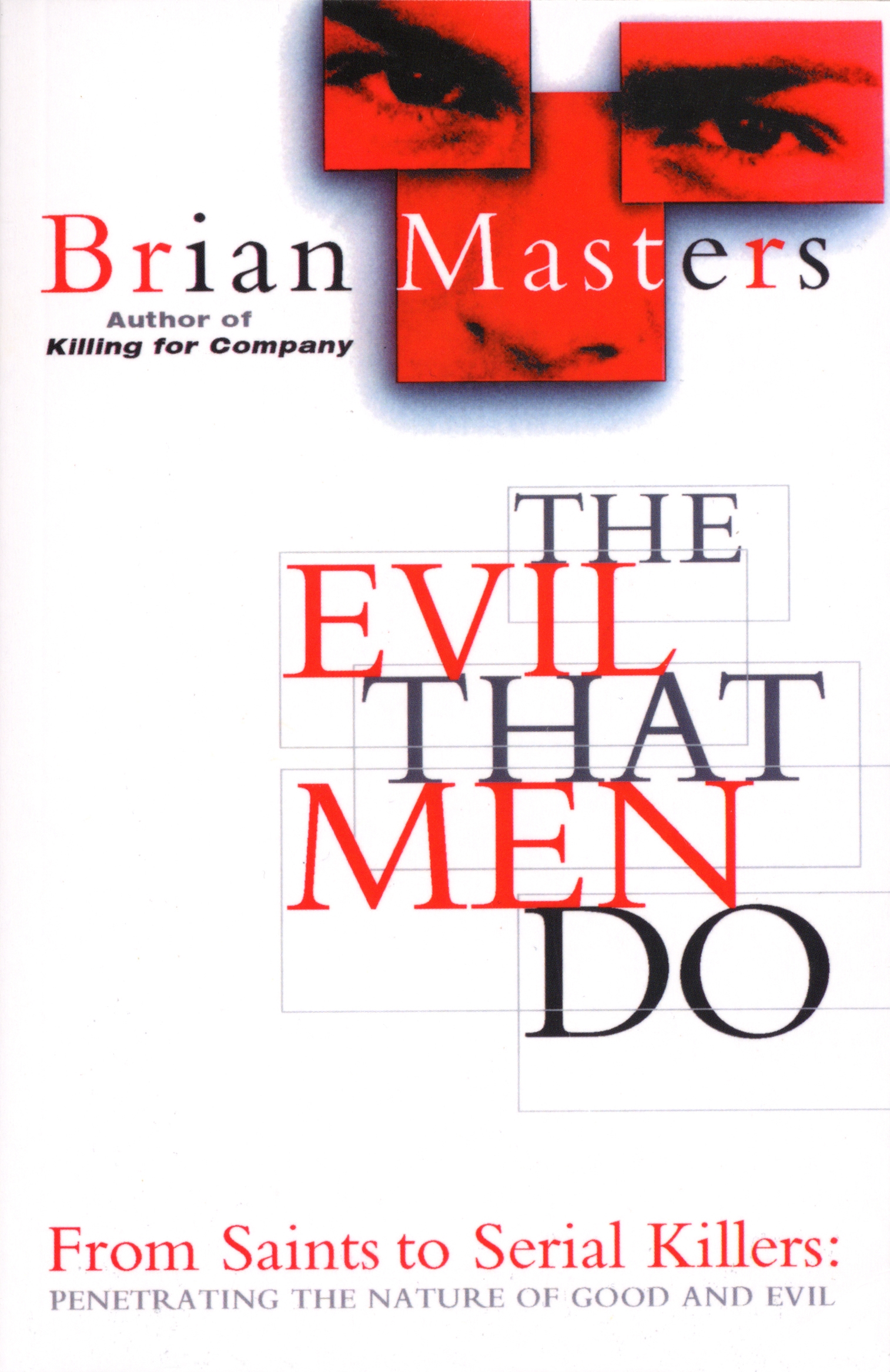 

The Evil That Men Do