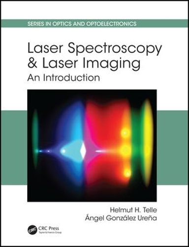 [object Object] «Laser Spectroscopy and Laser Imaging: An Introduction», авторов Гельмут Х. Телле, Анхель Гонсалес Уренья - фото №1