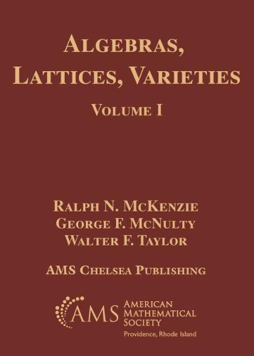 [object Object] «Algebras, Lattices, Varieties, Volume I», авторов Джордж Ф. Макналти, Ральф Н. Маккензи, Уолтер Ф. Тейлор - фото №1