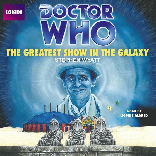 

Doctor Who: The Greatest Show In The Galaxy