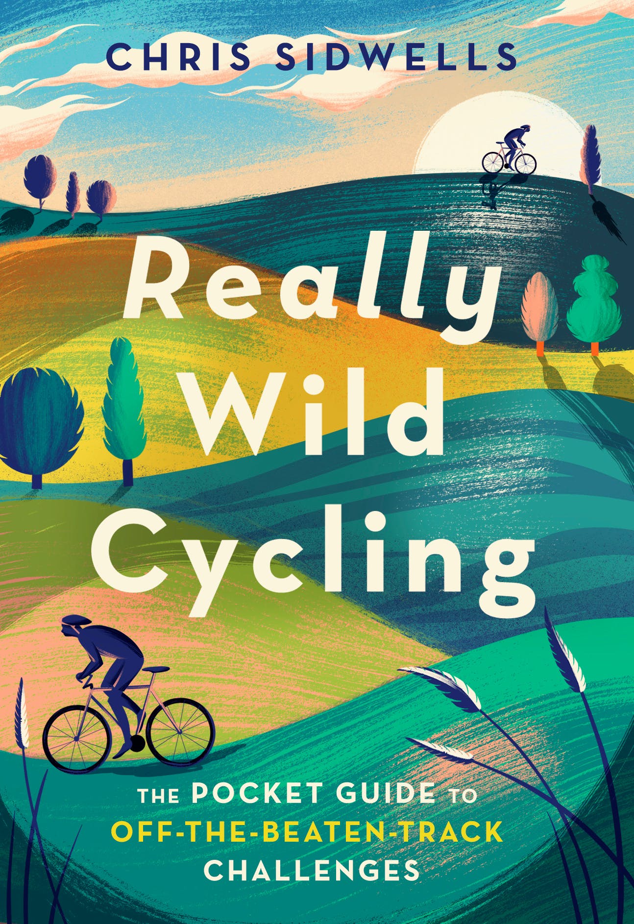 [object Object] «Really Wild Cycling. The pocket guide to off-the-beaten-track challenges», автор Кріс Сідвеллс - фото №1