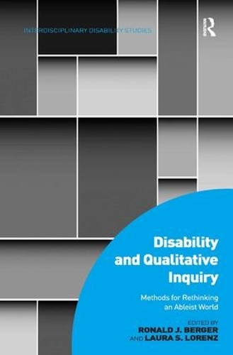 [object Object] «Disability and Qualitative Inquiry: Methods for Rethinking an Ableist World», авторов Лаура С. Лоренц, Рональд Дж. Бергер - фото №1