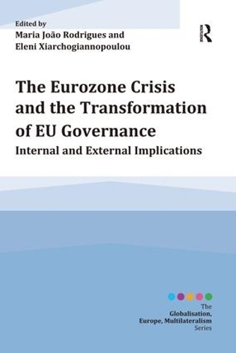 [object Object] «The Eurozone Crisis and the Transformation of EU Governance: Internal and External Implications» - фото №1